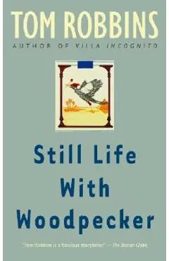 Still Life with Woodpecker - Tom Robbins