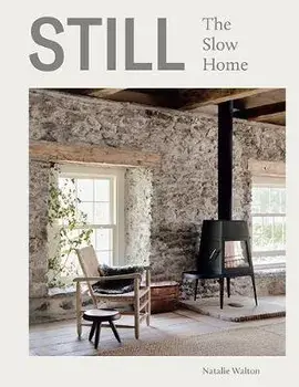 Still: The Slow Home, Hardcover/Natalie Walton