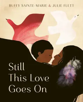 Still This Love Goes on, Hardcover/Buffy Sainte-Marie