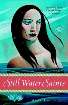 Still Water Saints, Paperback/Alex Espinoza
