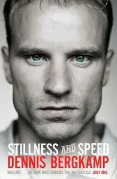 Stillness and Speed, Paperback/Dennis Bergkamp