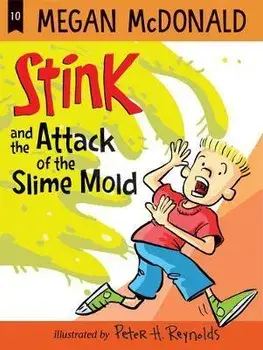 Stink and the Attack of the Slime Mold, Paperback/Megan McDonald