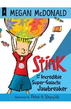 Stink and the Incredible Super-Galactic Jawbreaker - Megan Mcdonald