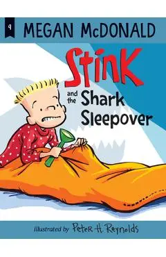 Stink and the Shark Sleepover - Megan Mcdonald