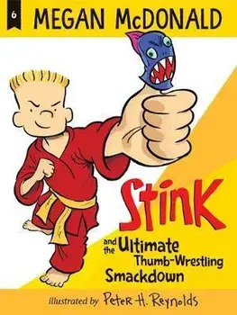 Stink and the Ultimate Thumb-Wrestling Smackdown, Paperback/Megan McDonald