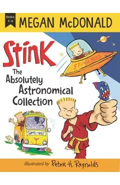 Stink: The Absolutely Astronomical Collection, Books 4-6 - Megan Mcdonald