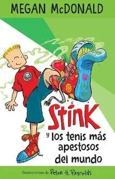 Stink Y Los Tenis Más Apestosos del Mundo/ Stink and the World's Worst Super-Stinky Sneakers, Paperback/Megan Mcdonald