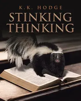 Stinking Thinking, Paperback/K. K. Hodge