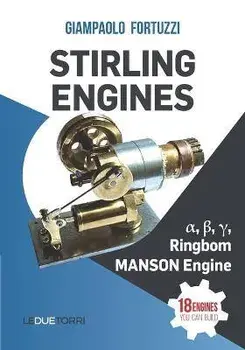 STIRLING ENGINES α, β, γ, Ringbom, MANSON Engine: 18 engines you can build, Paperback/Giampaolo Fortuzzi