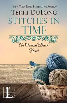 Stitches in Time, Paperback/Terri Dulong