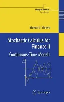 Stochastic Calculus for Finance II: Continuous-Time Models, Hardcover/Steven Shreve