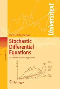 Stochastic Differential Equations: An Introduction with Applications, Paperback/Bernt Oksendal
