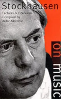 Stockhausen on Music. New ed, Paperback/Karlheinz Stockhausen