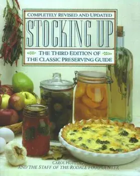 Stocking Up: The Third Edition of America's Classic Preserving Guide, Paperback/Carol Hupping