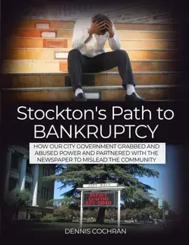 Stockton's Path to Bankruptcy, Paperback/Dennis Cochran