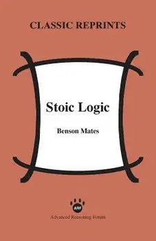 Stoic Logic, Paperback/Benson Mates