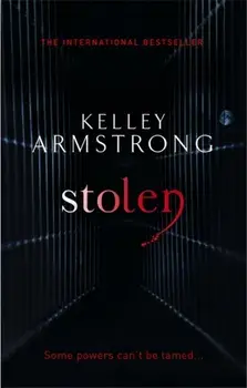 Stolen. Book 2 in the Women of the Otherworld Series, Paperback/Kelley Armstrong