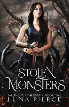 Stolen by Monsters, Paperback/Luna Pierce