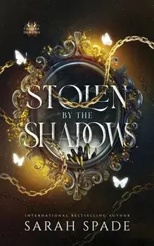 Stolen by the Shadows, Paperback/Sarah Spade