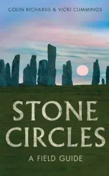 Stone Circles. A Field Guide, Paperback/Vicki Cummings