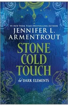 Stone Cold Touch: The Dark Elements - Jennifer L. Armentrout