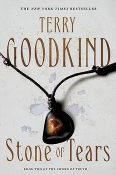 Stone of Tears: Book Two of the Sword of Truth, Paperback/Terry Goodkind