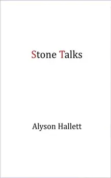 Stone Talks, Paperback/Alyson Hallett