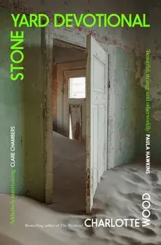 Stone Yard Devotional, Hardback/Charlotte Wood
