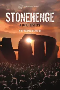 Stonehenge. A Brief History, Paperback/Professor Mike Parker Pearson