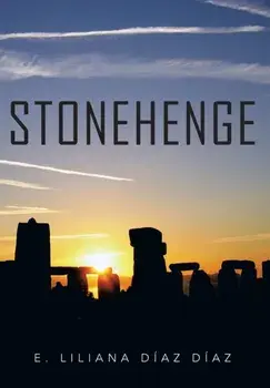 Stonehenge, Hardback/E Liliana Diaz Diaz