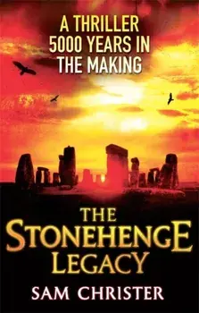 Stonehenge Legacy, Paperback/Sam Christer