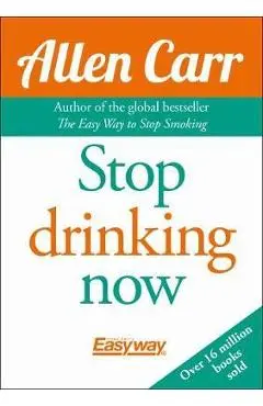 Stop Drinking Now - Allen Carr