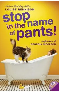 Stop in the Name of Pants! - Louise Rennison