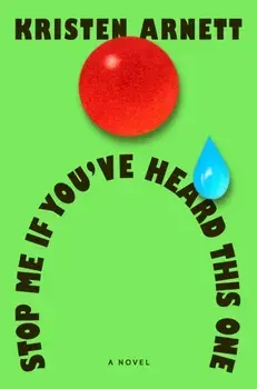 Stop Me If You've Heard This One, Hardback/Kristen Arnett