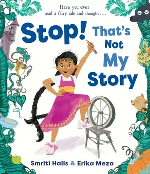 Stop! That's Not My Story!, Paperback/Smriti Halls