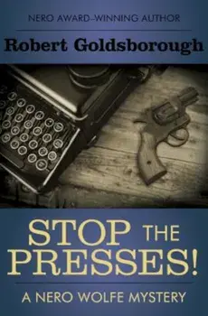 Stop the Presses!, Paperback/Robert Goldsborough