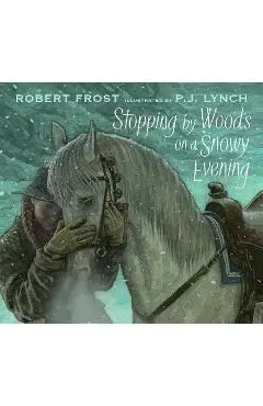 Stopping by Woods on a Snowy Evening - Robert Frost