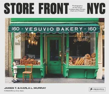 Store Front NYC. Photographs of the City's Independent Shops, Past and Present, Hardback/***