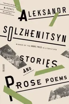 Stories and Prose Poems, Paperback/Aleksandr Solzhenitsyn