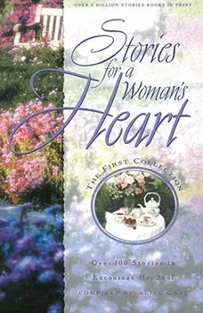 Stories for a Woman's Heart, Paperback/Alice Gray