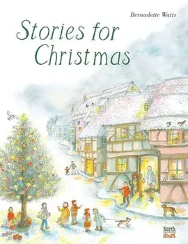 Stories for Christmas, Hardcover/Bernadette Watts