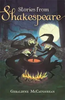 Stories from Shakespeare, Paperback/Geraldine McCaughrean