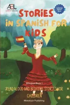 Stories in Spanish for Kids: Read Aloud and Bedtime Stories for Children Bilingual Book 1, Paperback/Christian Stahl