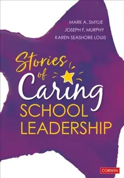 Stories of Caring School Leadership, Paperback/Karen Seashore Louis