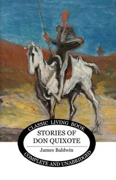 Stories of Don Quixote - James Baldwin