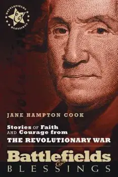 Stories of Faith and Courage from the Revolutionary War, Paperback/Jane Hampton Cook