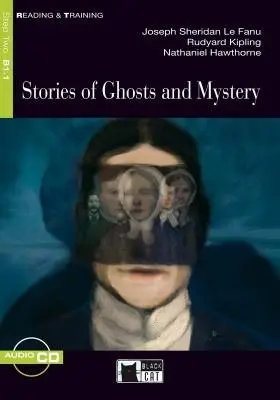 Stories of Ghosts and Mysteries (Step 2) | J. S. Le Fanu, Rudyard Kipling, Nathaniel Hawthorne