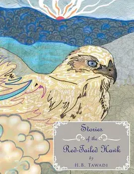 Stories of the Red-Tailed Hawk, Paperback/H. B. Tawadi