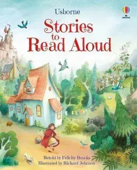 Stories to Read Aloud, Hardback/Felicity Brooks