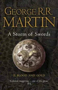 Storm of Swords: Part 2 Blood and Gold (Reissue), Paperback/George R. R. Martin